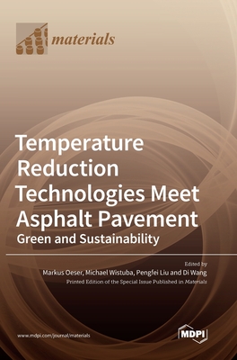 Coperta cărții 'Temperature Reduction Technologies Meet Asphalt Pavement: Green and Sustainability - Markus Oeser'