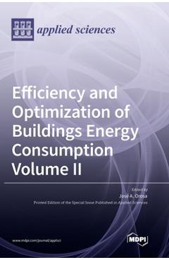 Coperta cărții 'Efficiency and Optimization of Buildings Energy Consumption: Volume II - José A. Orosa'