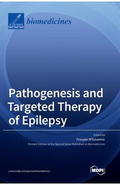 Coperta cărții 'Pathogenesis and Targeted Therapy of Epilepsy - Prosper N'gouemo'