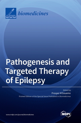 Coperta cărții 'Pathogenesis and Targeted Therapy of Epilepsy - Prosper N'gouemo'