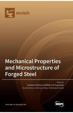 Coperta cărții 'Mechanical Properties and Microstructure of Forged Steel - Andrea Di Schino'