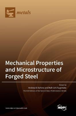 Coperta cărții 'Mechanical Properties and Microstructure of Forged Steel - Andrea Di Schino'