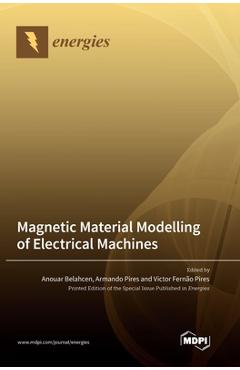Coperta cărții 'Magnetic Material Modelling of Electrical Machines - Anouar Belahcen'