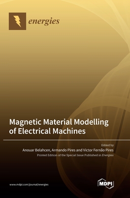 Coperta cărții 'Magnetic Material Modelling of Electrical Machines - Anouar Belahcen'