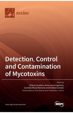 Coperta cărții 'Detection, Control and Contamination of Mycotoxins - Chiara Cavaliere'