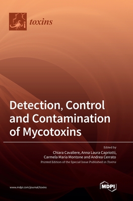 Coperta cărții 'Detection, Control and Contamination of Mycotoxins - Chiara Cavaliere'