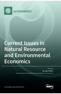 Coperta cărții 'Current Issues in Natural Resource and Environmental Economics - George Halkos'