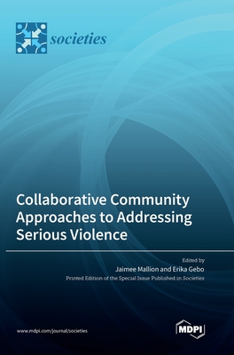 Coperta cărții 'Collaborative Community Approaches to Addressing Serious Violence - Jaimee Mallion'