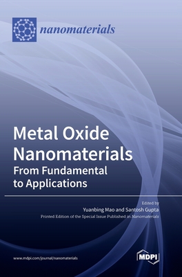 Coperta cărții 'Metal Oxide Nanomaterials: From Fundamental to Applications - Yuanbing Mao'