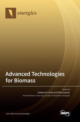 Coperta cărții 'Advanced Technologies for Biomass - Andrea Di Carlo'