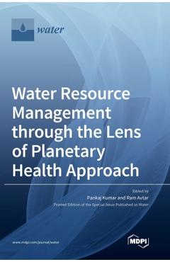 Coperta cărții 'Water Resource Management through the Lens of Planetary Health Approach - Pankaj Kumar'