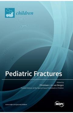 Coperta cărții 'Pediatric Fractures - Christiaan J. A. Van Bergen'