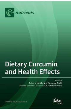 Coperta cărții 'Dietary Curcumin and Health Effects - Roberta Masella'