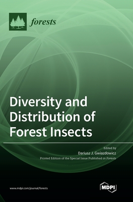 Diversity and Distribution of Forest Insects - Dariusz J. Gwiazdowicz