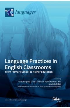 Coperta cărții 'Language Practices in English Classrooms: From Primary School to Higher Education - Pia Sundqvist'