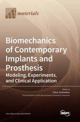 Coperta cărții 'Biomechanics of Contemporary Implants and Prosthesis: Modeling, Experiments, and Clinical Application - Oskar Sachenkov'