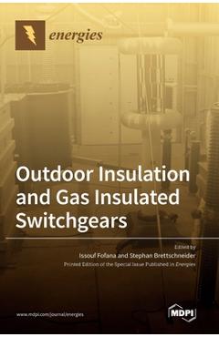 Coperta cărții 'Outdoor Insulation and Gas Insulated Switchgears - Issouf Fofana'