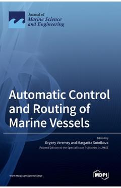 Coperta cărții 'Automatic Control and Routing of Marine Vessels - Evgeny Veremey'