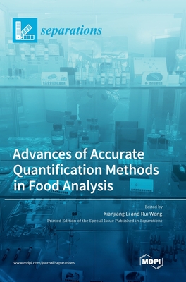 Advances of Accurate Quantification Methods in Food Analysis - Xianjiang Li