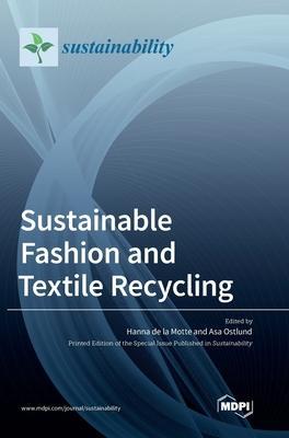 Sustainable Fashion and Textile Recycling - Hanna De La De La