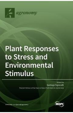 Coperta cărții 'Plant Responses to Stress and Environmental Stimulus - Santiago Signorelli'