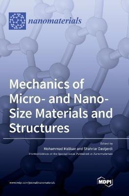 Coperta cărții 'Mechanics of Micro- and Nano-Size Materials and Structures - Mohammad Malikan'