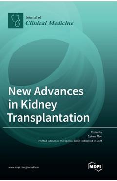Coperta cărții 'New Advances in Kidney Transplantation - Eytan Mor'