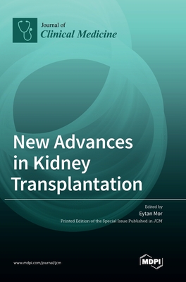 Coperta cărții 'New Advances in Kidney Transplantation - Eytan Mor'