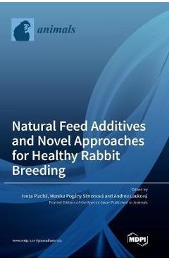 Coperta cărții 'Natural Feed Additives and Novel Approaches for Healthy Rabbit Breeding - Iveta Plachá'