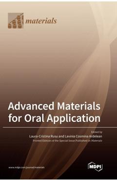 Coperta cărții 'Advanced Materials for Oral Application - Laura Cristina Rusu'