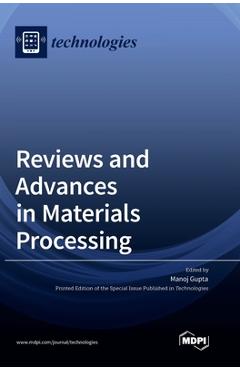 Coperta cărții 'Reviews and Advances in Materials Processing - Manoj Gupta'