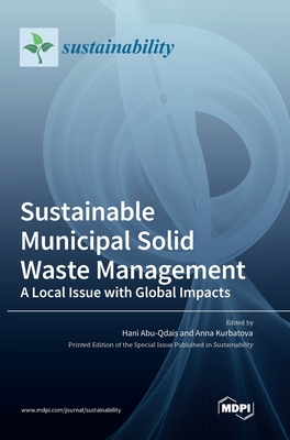 Sustainable Municipal Solid Waste Management: A Local Issue with Global Impacts - Hani Abu-qdais