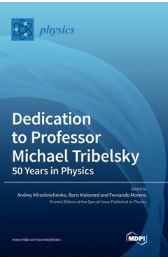 Coperta cărții 'Dedication to Professor Michael Tribelsky: 50 Years in Physics - Andrey Miroshnichenko'
