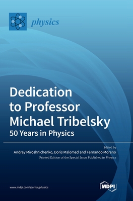 Coperta cărții 'Dedication to Professor Michael Tribelsky: 50 Years in Physics - Andrey Miroshnichenko'