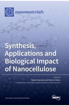 Coperta cărții 'Synthesis, Applications and Biological Impact of Nanocellulose - Rajesh Sunasee'