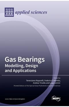 Coperta cărții 'Gas Bearings: Modelling, Design and Applications - Terenziano Raparelli'