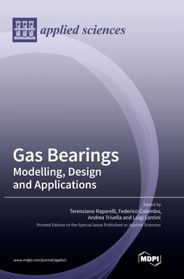 Coperta cărții 'Gas Bearings: Modelling, Design and Applications - Terenziano Raparelli'