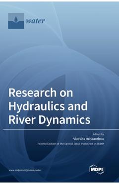 Coperta cărții 'Research on Hydraulics and River Dynamics - Vlassios Hrissanthou'