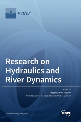 Coperta cărții 'Research on Hydraulics and River Dynamics - Vlassios Hrissanthou'