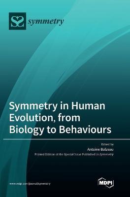 Coperta cărții 'Symmetry in Human Evolution, from Biology to Behaviours - Antoine Balzeau'