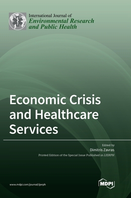 Coperta cărții 'Economic Crisis and Healthcare Services - Dimitri Zavras'