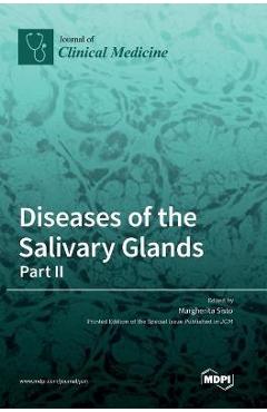 Coperta cărții 'Diseases of the Salivary Glands: Part II - Margherita Sisto'