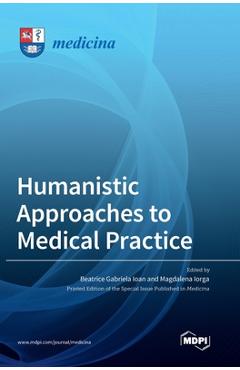 Coperta cărții 'Humanistic Approaches to Medical Practice - Beatrice Gabriela Ioan'