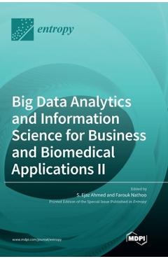 Coperta cărții 'Big Data Analytics and Information Science for Business and Biomedical Applications II - S. Ejaz Ahmed'