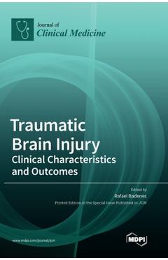 Coperta cărții 'Traumatic Brain Injury: Clinical Characteristics and Outcomes - Rafael Badenes'