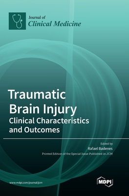 Coperta cărții 'Traumatic Brain Injury: Clinical Characteristics and Outcomes - Rafael Badenes'