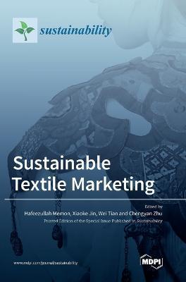 Coperta cărții 'Sustainable Textile Marketing - Hafeezullah Memon'