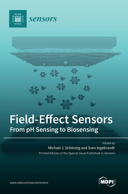Coperta cărții 'Field-Effect Sensors: From pH Sensing to Biosensing - Michael J. Schöning'