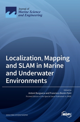 Coperta cărții 'Localization, Mapping and SLAM in Marine and Underwater Environments - Antoni Burguera'