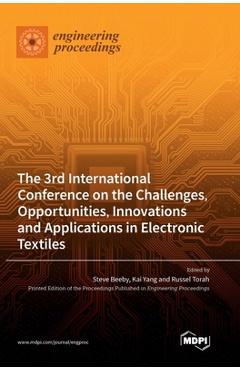 Coperta cărții 'The 3rd International Conference on the Challenges, Opportunities, Innovations and Applications in Electronic Textiles'